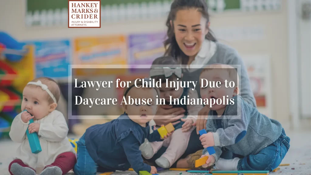 Lawyer for Child Injury Due to Daycare Abuse in Indianapolis