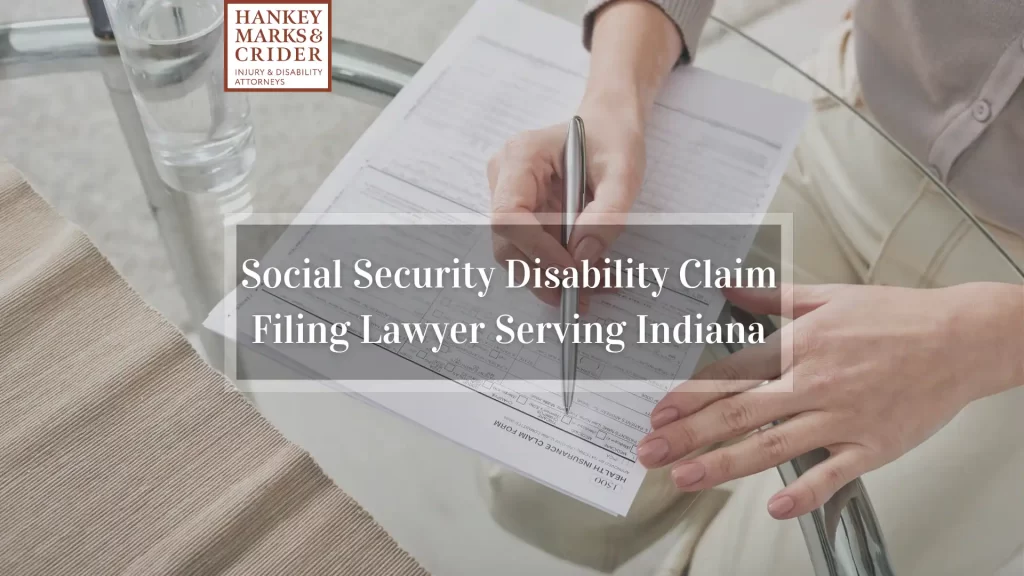 Social Security Disability Claim Filing Lawyer Serving Indiana