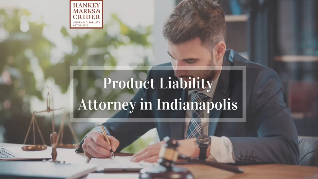 Product Liability Attorney in Indianapolis