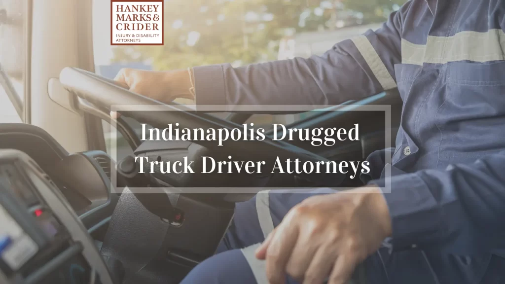 Indianapolis Drugged Truck Driver Attorneys