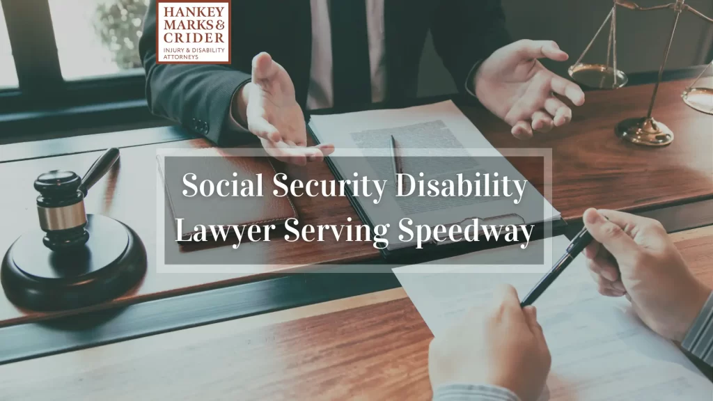 Social Security Disability Lawyer Serving Speedway