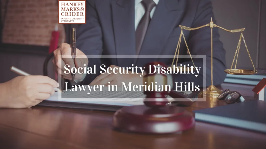 Social Security Disability Lawyer in Meridian Hills