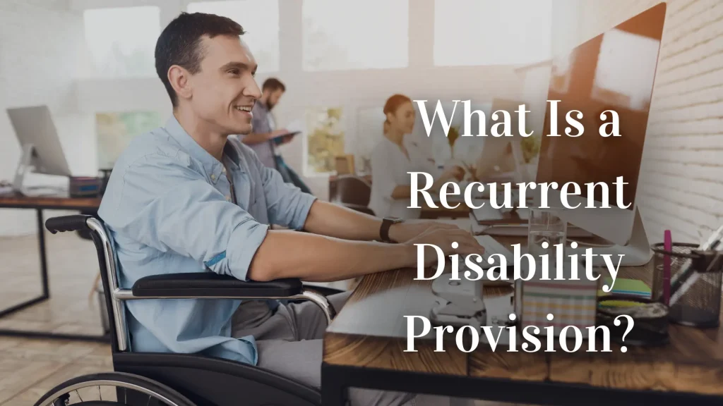 What Is a Recurrent Disability Provision_ Image