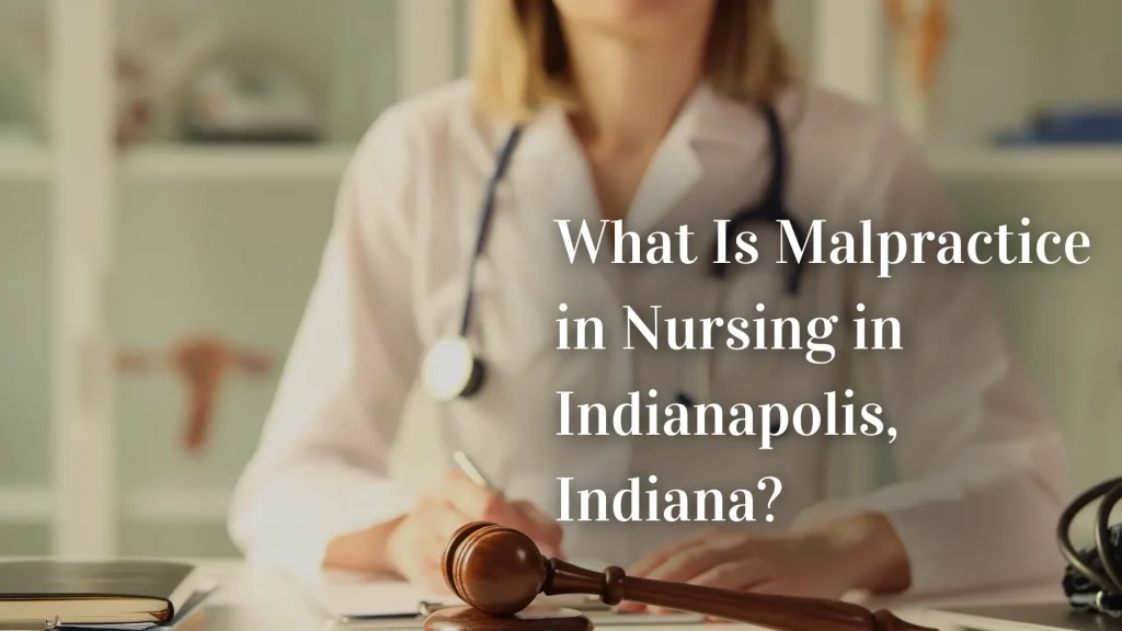 What Is Malpractice in Nursing in Indianapolis, Indiana_ Image